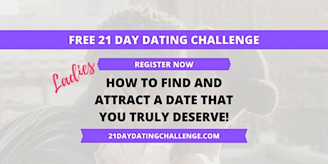 Authentically Attract and Date  Men You Desire 21 Day Dating Challenge primary image