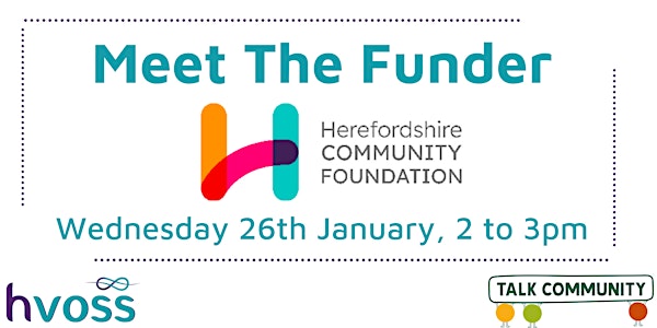 Meet the Funder Event-  Herefordshire Community Foundation