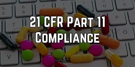 4-Hour Virtual Seminar on 21 CFR Part 11 Guidance for Electronic Records an biglietti