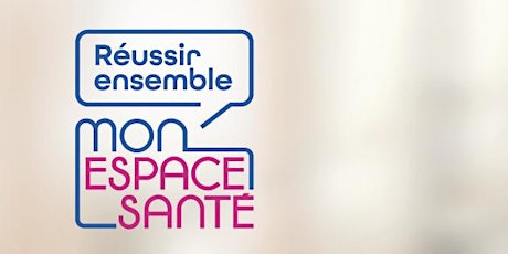 Mon espace santé : venez découvrir sa généralisation en Occitanie ! billets
