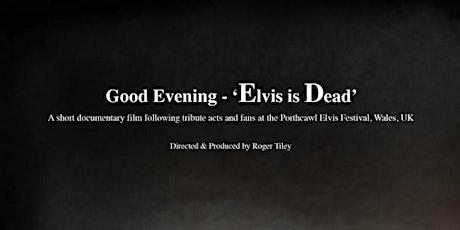 The Paus Premieres Festival Presents: 'Good Evening : Elvis is Dead' tickets