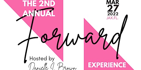 2nd Annual Forward: The Experience tickets