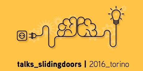 Immagine principale di talks_slidingdoors  2016_torino 