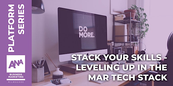 Stack Your Skills - Leveling Up in the Marketing Tech Stack!
