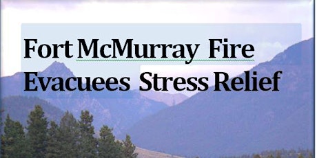 Fort McMurray Fire Evacuees Stress Relief Group Meeting. primary image