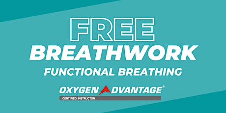FREE Oxygen Advantage Breathwork Class - Functional Breathing tickets