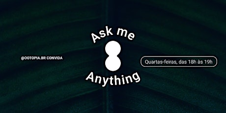 Imagem principal do evento OOTOPIA // Ask Me Anything