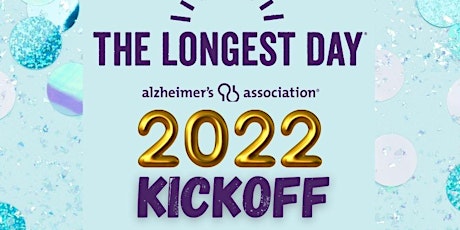 Alzheimer's Association- The Longest Day 2022 Kickoff tickets