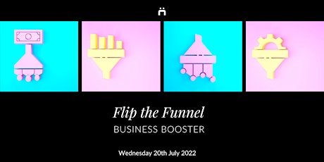 Business Booster : Flip the Funnel (monthly for members only) tickets