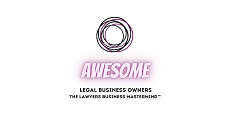 Try the Lawyers Business Mastermind™ - Hub Group Meeting Tickets