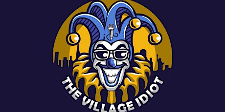 The Village Idiot Comedy Show @ the Juke Bar!
