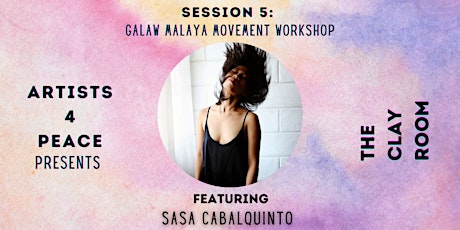 The Clay Room Session 5: GALAW MALAYA Movement Workshop tickets