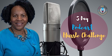 5 Day Podcast Hustle Challenge tickets