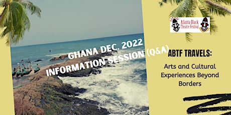 Imagen principal de ABTF TRAVELS TO GHANA INFORMATION SESSION (Q&A)