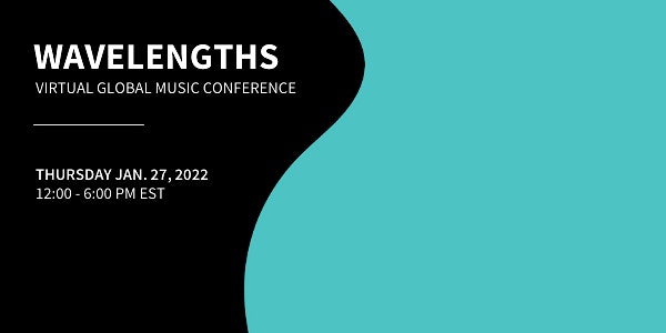 2022 Wavelengths: Global Music Conference