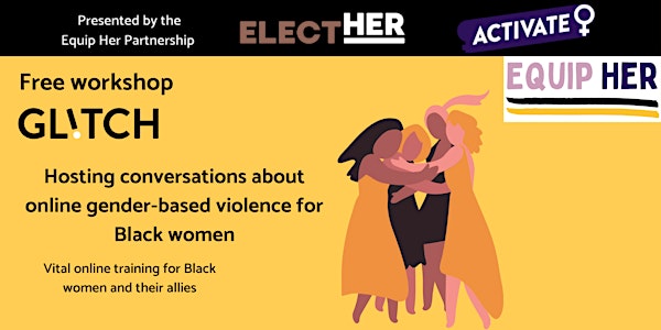 Hosting Conversations about Online Gender Based Violence for Black Women