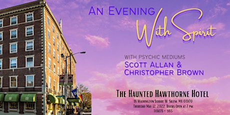 An Evening With Spirit with Psychic Mediums Scott Allan & Christopher Brown tickets
