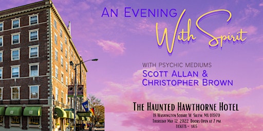 An Evening With Spirit with Psychic Mediums Scott Allan & Christopher Brown primary image