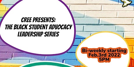 CREE Presents: The Black Student Advocacy Leadership Series tickets