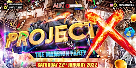 Project X - London’s Craziest Mansion Party tickets
