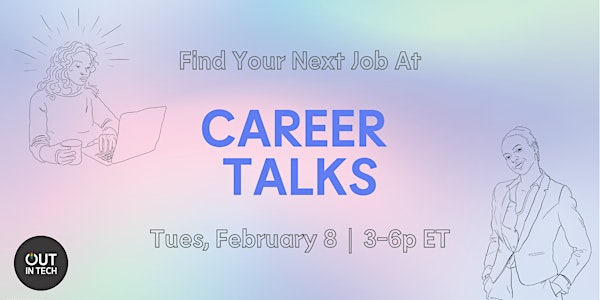 Out in Tech | Career Talks ✨