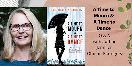 A Time to Mourn & A Time to Dance, Author Q&A with Jennifer Ohman-Rodriguez ingressos