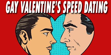 GAY VALENTINE'S SPEED DATING tickets