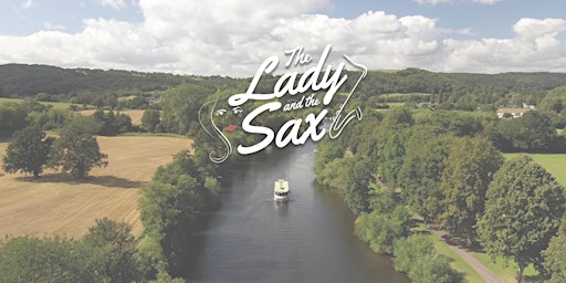 Evening River Cruise with The Lady and The Sax (5pm until 9pm)