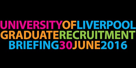 University of Liverpool Graduate Recruitment Briefing primary image