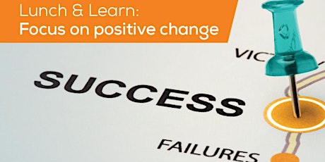 Lunch & Learn: Focus on Positive Change tickets