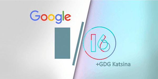 Google I/O 2016 Extended Katsina