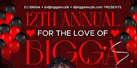 The 12th Annual For The Love Of Bigga tickets