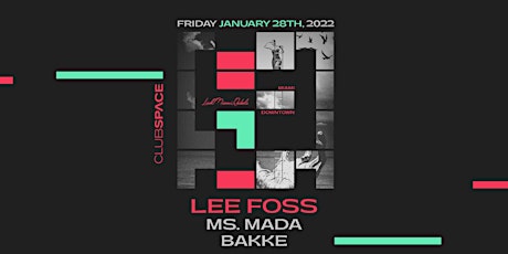 Lee Foss @ Club Space Miami tickets
