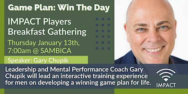 Game Plan! Winning The Day with Gary Chupik