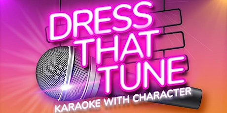 Dress That Tune: Karaoke with Character tickets