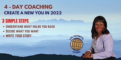 4 - DAY COACHING..........CREATE A NEW YOU IN 2022 tickets