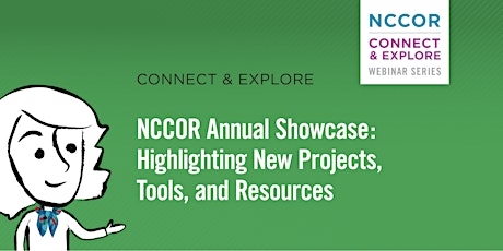 The Annual NCCOR Showcase: Highlighting New Projects, Tools, and Resources tickets