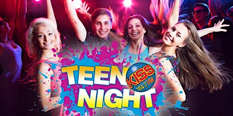 KISS FM Teen Night primary image