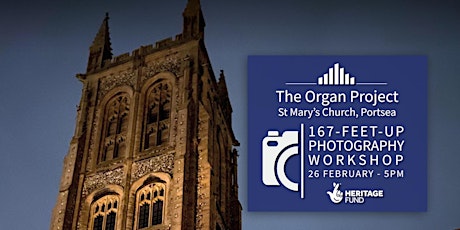 The Organ Project : 167-FEET-UP Photography Workshop tickets