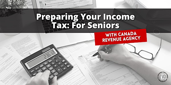 Preparing Your Income Tax: For Seniors