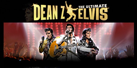 Dean Z - The Ultimate Elvis tickets