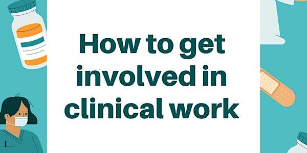 How to Get Involved in Clinical Work!