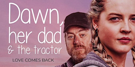 Al Whittle Theatre Presents: Dawn, Her Dad and the Tractor tickets