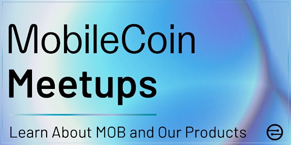 MobileCoin Meetups