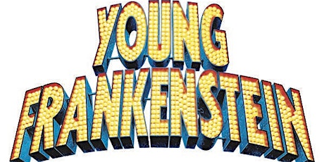 Young Frankenstein #1  Vax Weekend tickets