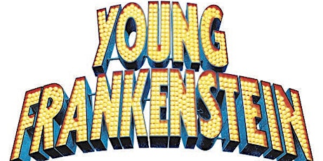 Young Frankenstein #3 No Vax required tickets