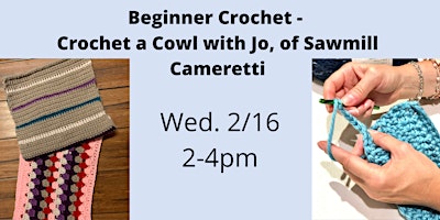 Beginner Crochet – Crochet a Cowl with Jo, of Sawmill Cameretti