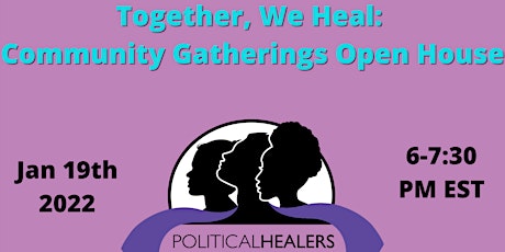 Together, We Heal: Community Gathering Open House tickets