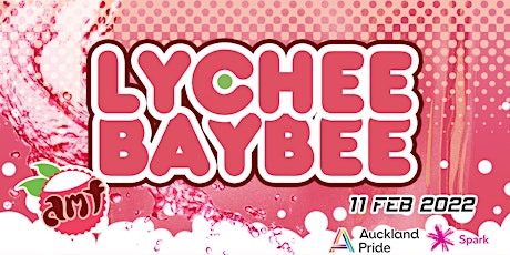 AMF presents: LYCHEE BAYBEE tickets