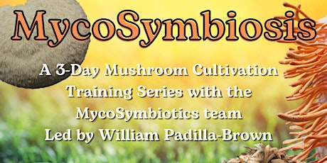 MycoSymbiosis - Mushroom Cultivation Training tickets